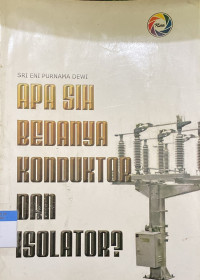 Image of Apa Sih Bedanya Konduktor Dan Isolator?