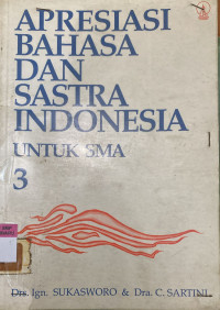 Image of Apresiasi Bahasa Dan Sastra Indonesia Untuk SMA 3