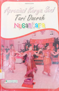 Image of Apresiasi Karya Seni Tari Daerah Nusantara