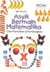 Image of Asyik Bermain Matematika (Seri Perkalian & Pembagian)