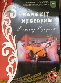 Image of Bangkit Negeriku : Songsong Kejayaan