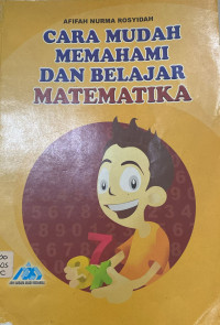 Image of Cara Mudah Memahami Dan Belajar Matematika