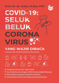 Image of Covid-19 : Seluk Beluk Corona Virus Yang Wajib Dibaca