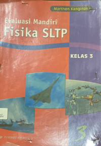 Image of Evaluasi Mandiri Fisika SLTP Kelas 3
