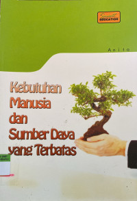 Image of Kebutuhan Manusia Dan Sumber Daya Yang Terbatas