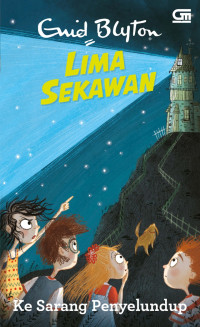 Image of Lima Sekawan : Ke Sarang Penyelundup