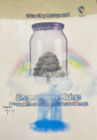 Image of Lingkungan Hidup (Kerusakan dan Upaya Pelestariannya)