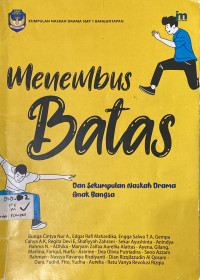 Image of Menebus Batas Dan Sekumpulan Naskah Drama Anak Bangsa