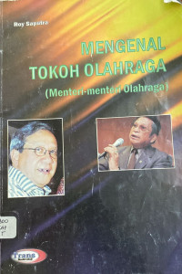 Image of Mengenal Tokoh Olahraga (Menteri-menteri Olahraga)
