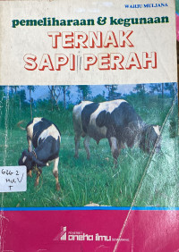 Image of Pemeliharaan & Kegunaan Ternak Sapi Perah