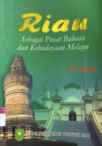 Image of Riau Sebagai Pusat Bahasa Dan Kebudayaan Melayu