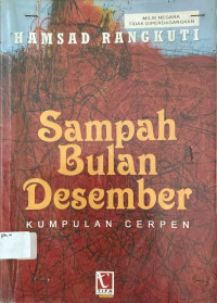 Image of Sampah Bulan Desember : Kumpulan Cerpen