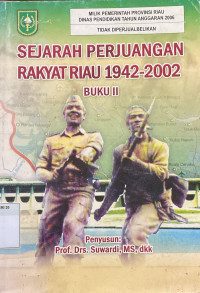 Image of Sejarah Perjuangan Rakyat Riau 1942-2002 Buku II