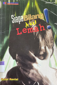 Image of Siapa Bilang Aku Lemah!