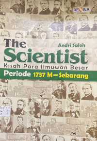 Image of The Scientist (Kisah Para Ilmuan Besar Periode 1737 M- Sekarang)